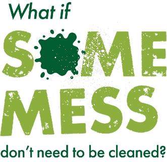 What if Some mess, don't need to be cleaned?